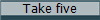 Take five 